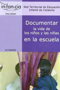 portada Documentar la Vida de los Niños y las Niñas en la Escuela (in Spanish)