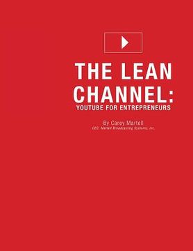 portada The Lean Channel: YouTube for Entrepreneurs (en Inglés)