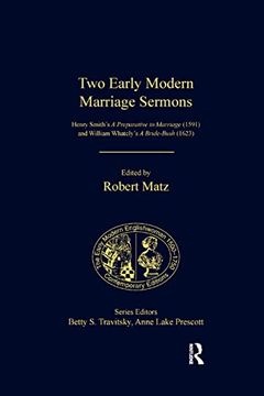 portada Two Early Modern Marriage Sermons: Henry Smith’S a Preparative to Marriage (1591) and William Whately’S a Bride-Bush (1623) (The Early Modern Englishwoman, 1500-1750: Contemporary Editions) 