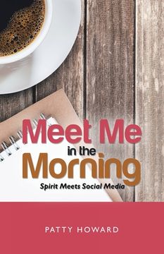 portada Meet Me in the Morning: Spirit Meets Social Media (en Inglés)