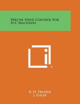 portada precise speed control for d-c machines (en Inglés)
