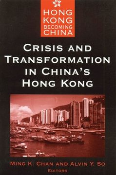 portada Crisis and Transformation in China's Hong Kong (en Inglés)