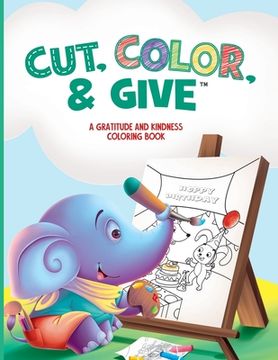 portada Cut, Color, & Give: A Gratitude and Kindness Coloring Book (en Inglés)