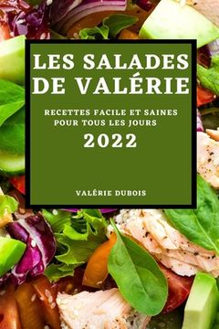 portada Les Salades de Valérie 2022: Recettes Facile Et Saines Pour Tous Les Jours (en Francés)