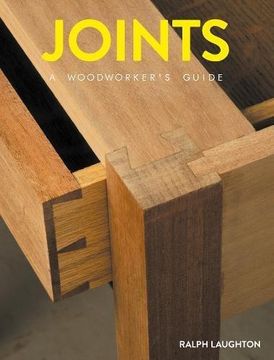 portada Joints: A Woodworker's Guide (en Inglés)
