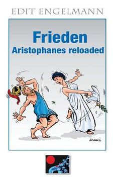 portada Frieden - Aristophanes reloaded (in German)