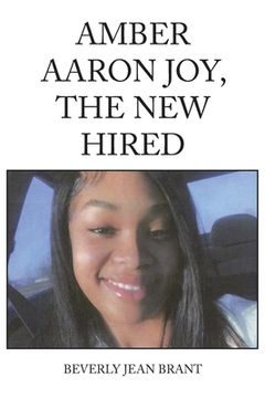 portada Amber Aaron Joy, the New Hired (en Inglés)