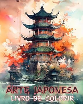 portada Arte Japonesa: livro de colorir para adultos, lindas ilustrações: o analgésico perfeito para fãs de impressões de arte clássica japon (en Portugués)