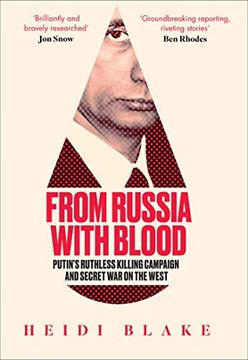 portada From Russia With Blood: Putin’S Ruthless Killing Campaign and Secret war on the West (en Inglés)