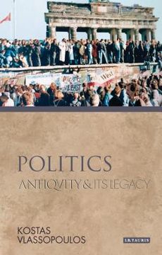 portada Politics Antiquity and Its Legacy (en Inglés)