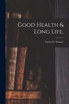 portada Good Health & Long Life, (en Inglés)