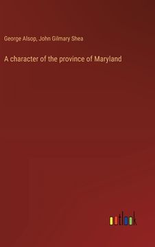 portada A character of the province of Maryland (en Inglés)