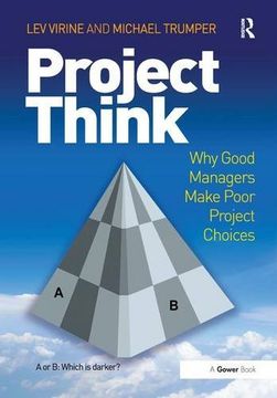 portada Projectthink: Why Good Managers Make Poor Project Choices (en Inglés)