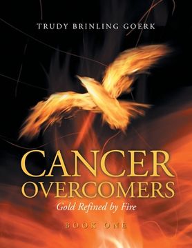 portada Cancer Overcomers: Gold Refined by Fire (en Inglés)