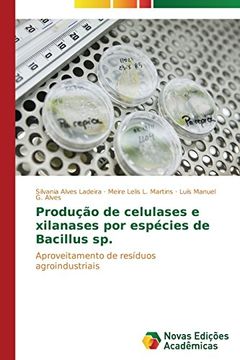 portada Produção de celulases e xilanases por espécies de Bacillus sp.