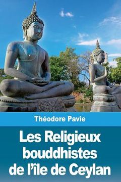 portada Les Religieux bouddhistes de l'île de Ceylan (in French)