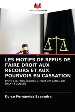 portada Les Motifs de Refus de Faire Droit Aux Recours Et Aux Pourvois En Cassation (en Francés)