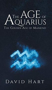 portada The age of Aquarius: The Golden age of Mankind (en Inglés)