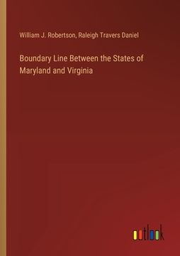 portada Boundary Line Between the States of Maryland and Virginia (en Inglés)