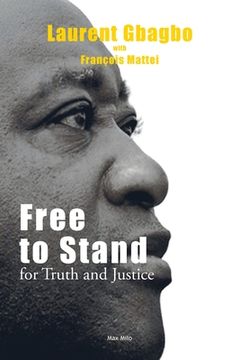 portada Free to Stand for Truth and Justice (en Inglés)