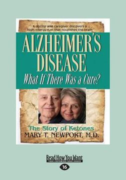 portada Alzheimer's Disease: What If There Was a Cure? (Large Print 16pt)