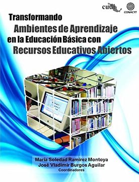 portada Transformando Ambientes de Aprendizaje en la Educación Básica con Recursos Educativos Abiertos (in Spanish)