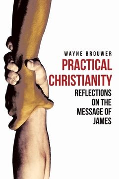 portada Practical Christianity: Devotional Reflections on the Book of James (en Inglés)