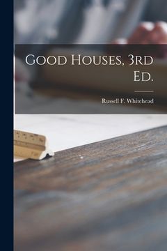 portada Good Houses, 3rd Ed. (en Inglés)