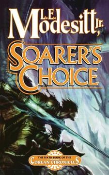portada Soarer's Choice: The Sixth Book of the Corean Chronicles (en Inglés)