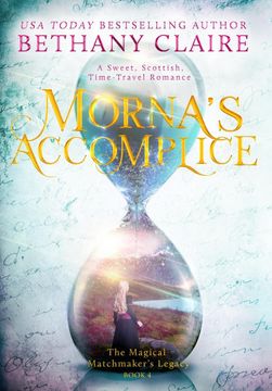 portada Morna's Accomplice: A Sweet, Scottish Time-Travel Romance (The Magical Matchmaker's Legacy) 