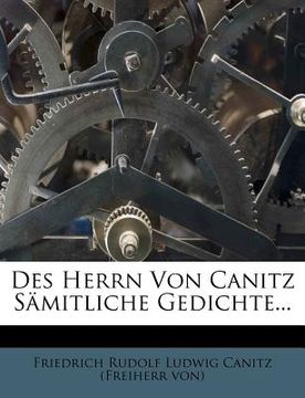 portada Des Herrn Von Canitz Samitliche Gedichte. (en Alemán)