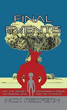 portada Final Events and the Secret Government Group on Demonic Ufos and the Afterlife (in English)