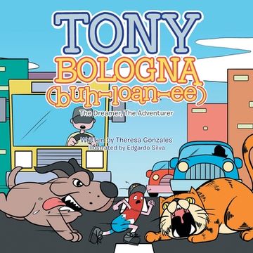 portada Tony Bologna (Buh-Loan-Ee): The Dreamer, the Adventurer (en Inglés)