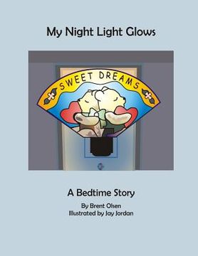 portada My Night Light Glows: My Night Glows: A bedtime Story