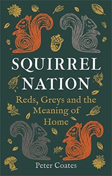 portada Squirrel Nation: Reds, Greys and the Meaning of Home (en Inglés)