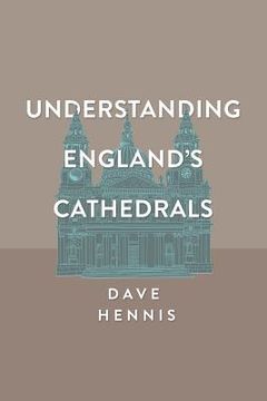 portada Understanding England's Cathedrals (en Inglés)
