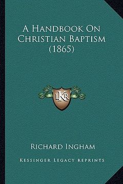 portada a handbook on christian baptism (1865) (en Inglés)