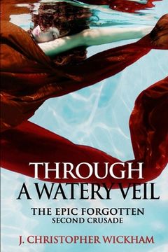 portada The Epic Forgotten Book Two: Through a Watery Veil (in English)
