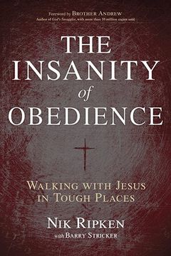 portada The Insanity of Obedience: Walking with Jesus in Tough Places