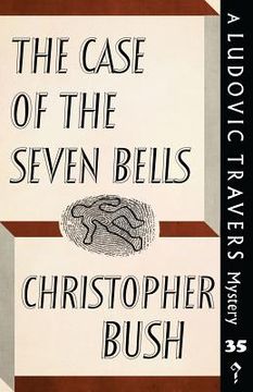 portada The Case of the Seven Bells: A Ludovic Travers Mystery (en Inglés)