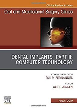 portada Dental Implants, Part ii: Computer Technology, an Issue of Oral and Maxillofacial Surgery Clinics of North America, 1e (The Clinics: Dentistry) (en Inglés)