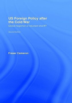 portada us foreign policy after the cold war: global hegemon or reluctant sheriff?