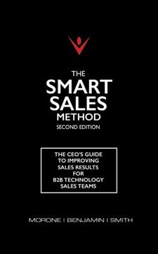 portada The Smart Sales Method: The CEO's Guide To Improving Sales Results For B2B Technology Sales Teams