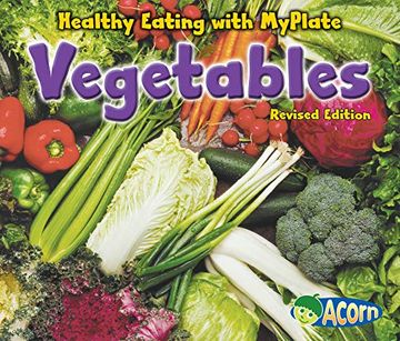 portada Vegetables (Healthy Eating With Myplate) (en Inglés)