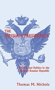 portada The Russian Presidency: Society and Politics in the Second Russian Republic (in English)