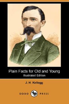 portada plain facts for old and young (illustrated edition) (dodo press)