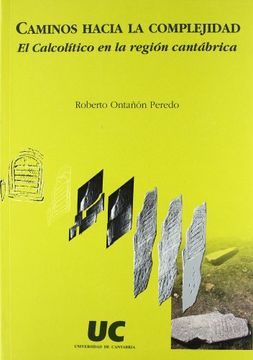 Caminos hacia la complejidad: el Calcolítico en la región cantábrica (Historia)