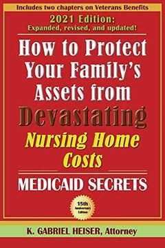 portada How to Protect Your Family'S Assets From Devastating Nursing Home Costs: Medicaid Secrets (15Th Ed. ) (en Inglés)