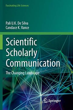 portada Scientific Scholarly Communication: The Changing Landscape (Fascinating Life Sciences) 