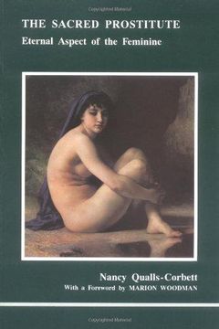 portada The Sacred Prostitute: Eternal Aspect of the Feminine (Studies in Jungian Psychology by Jungian Analysts) (en Inglés)